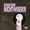 Nichtwisser audio book by Jochen Senf
