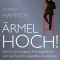 rmel hoch!. Die 20 schwierigsten Fhrungsthemen und wie Top-Fhrungskrfte sie anpacken audio book by Gudrun Happich