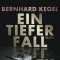 Ein tiefer Fall audio book by Bernhard Kegel