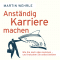 Anstndig Karriere machen. Wie Sie nach oben kommen - und trotzdem Sie selbst bleiben audio book by Martin Wehrle