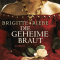 Die geheime Braut audio book by Brigitte Riebe
