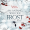 Am Anfang war der Frost