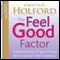 The Feel Good Factor: 10 Proven Ways to Boost Your Mood and Motivate Yourself audio book by Patrick Holford