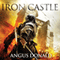 The Iron Castle: The Outlaw Chronicles (Unabridged) audio book by Angus Donald