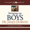 Bringing Up Boys audio book by James C. Dobson