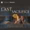 The Last Sacrifice (Unabridged) audio book by Hank Hanegraaff, Sigmund Brouwer