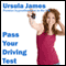 Pass Your Driving Test with Ursula James audio book by Ursula James