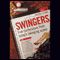 Swingers (Unabridged) audio book by Ashley Lister