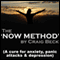 The Now Method: A Cure for Anxiety, Panic Attacks & Depression audio book by Craig Beck