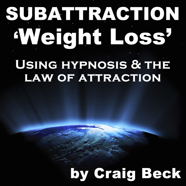 Subattraction Weight Loss: Using Hypnosis & The Law of Attraction audio book by Craig Beck