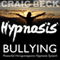 Bullying: Ho'oponopono Hypnosis audio book by Craig Beck
