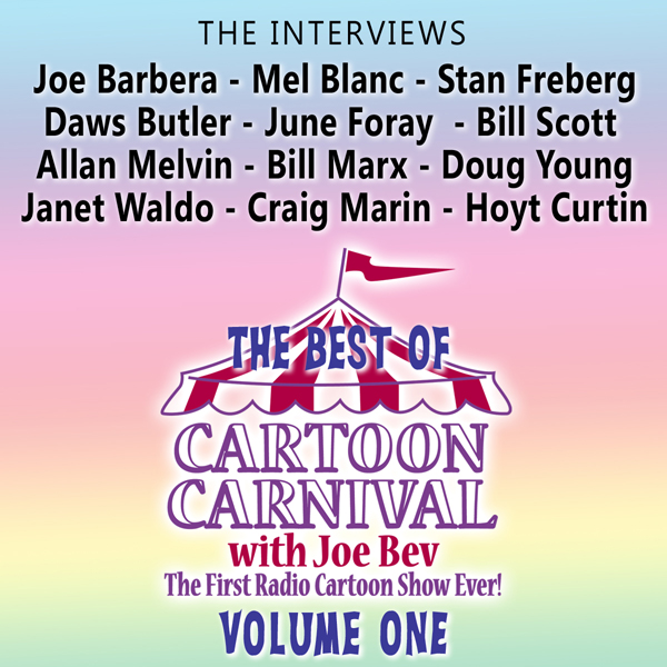 The Best of Cartoon Carnival, Volume One: 'The Interviews' audio book by Mr. Joe Bevilacqua