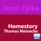Homestory: Thomas Meinecke audio book by Jenni Zylka