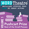 WordTheatre: Pushcart Prize: Best of the Small Presses, Volume 1