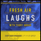 Fresh Air: Laughs