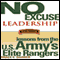 No Excuse Leadership: Lessons from the U.S. Army's Elite Rangers (Unabridged) audio book by Brace E. Barber
