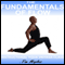 The Fundamentals of Flow: A Vinyasa Flow Yoga Class Suitable for Beginners audio book by Tim Maples