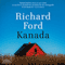 Kanada (Unabridged) audio book by Richard Ford