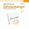 Zahnarztangst in den Griff bekommen audio book by Sabine Thalmayr