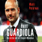 Herr Guardiola. Das erste Jahr mit Bayern Mnchen