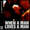 When a Man Loves a Man: A Collection of Gay Erotica (Unabridged) audio book by Lucas Steele (editor)