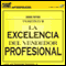 La Excelencia del Vendedor Profesional [The Excellence of the Professional Salesman] (Texto Completo) audio book by Hugo Tapias