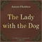 The Lady with the Dog (Dama s sobachkoj) (Unabridged)