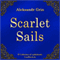 Alye parusa [Scarlet Sails] (Unabridged) audio book by Aleksandr Grin