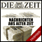 Nachrichten aus alter Zeit (DIE ZEIT) audio book by DIE ZEIT