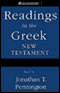 Readings in the Greek New Testament (Unabridged) audio book by Jonathan T. Pennington