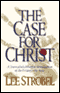 The Case for Christ: A Journalist's Personal Investigation of the Evidence for Jesus (Unabridged) audio book by Lee Strobel