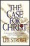 The Case for Christ: A Journalist's Personal Investigation of the Evidence for Jesus audio book by Lee Strobel