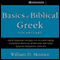 Basics of Biblical Greek Vocabulary (Unabridged) audio book by William D. Mounce