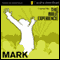 Mark: The Bible Experience (Unabridged) audio book by Inspired By Media Group
