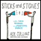 Sticks and Stones: Using Your Words as a Positive Force (Unabridged) audio book by Ace Collins