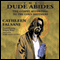 The Dude Abides: The Gospel According to the Coen Brothers (Unabridged) audio book by Cathleen Falsani