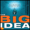 The Big Idea: Focus the Message, Multiply the Impact: Leadership Network Innovation Series (Unabridged) audio book by Dave Ferguson, Jon Ferguson, Eric Bramlett