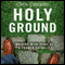 Holy Ground: Walking with Jesus as a Former Catholic (Unabridged) audio book by Chris A. Castaldo
