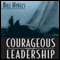 Courageous Leadership audio book by Bill Hybels