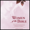Women of the Bible: A One-Year Devotional Study of Women in Scripture (Unabridged) audio book by Ann Spangler, Jean E. Syswerda