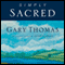Simply Sacred: Daily Readings (Unabridged) audio book by Gary Thomas