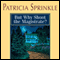But Why Shoot the Magistrate? (Unabridged) audio book by Patricia Sprinkle