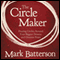 The Circle Maker: Praying Circles Around Your Biggest Dreams and Greatest Fears (Unabridged) audio book by Mark Batterson