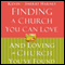 Finding a Church You Can Love and Loving the Church You've Found (Unabridged) audio book by Kevin Harney, Sherry Harney