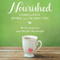 Nourished: A Search for Health, Happiness and a Good Night's Sleep (Unabridged) audio book by Becky Johnson, Rachel Randolph