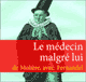 Le mdecin malgr lui audio book by Molire