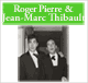 Roger Pierre et Jean-Marc Thibault - Classiques de l'humour et du rire