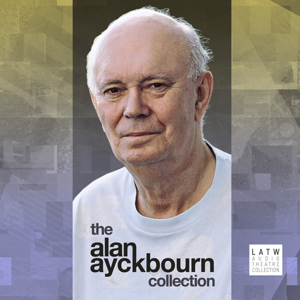 The Alan Ayckbourn Collection audio book by Alan Ayckbourn