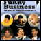 Funny Business Vol. 2 audio book by Brian Regan, John Pinette, Bobby Collins, Pablo Francisco, Alonzo Bodden, Don Friesen