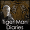 The Complete Tiger Man Diaries audio book by Alan Rabinowitz